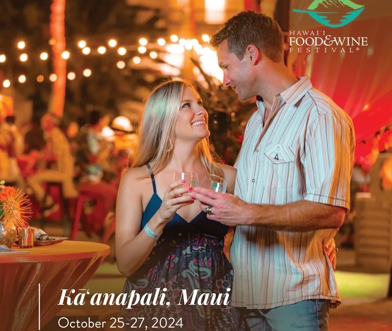 A Taste of Paradise: The Hawaii Food and Wine Festival Comes to Kaanapali, Maui